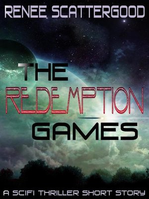cover image of The Redemption Games (A SciFi Thriller Short Story)